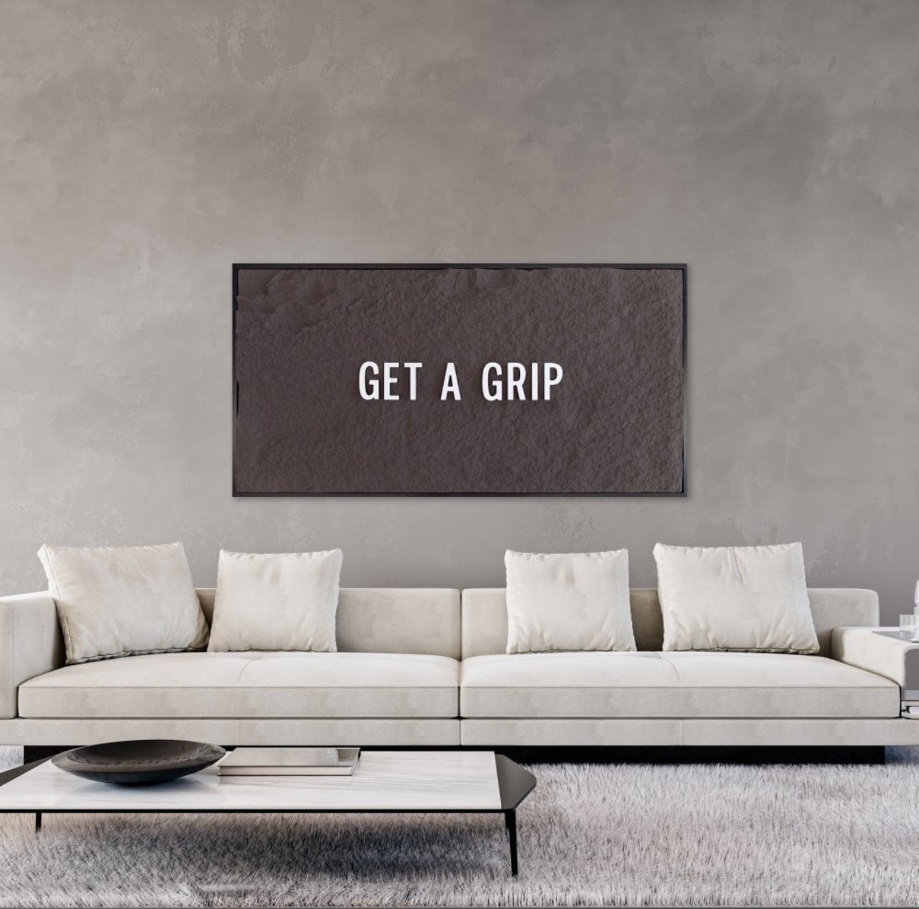 GET A GRIP - WHITE 3D TEXT ON ESPRESSO