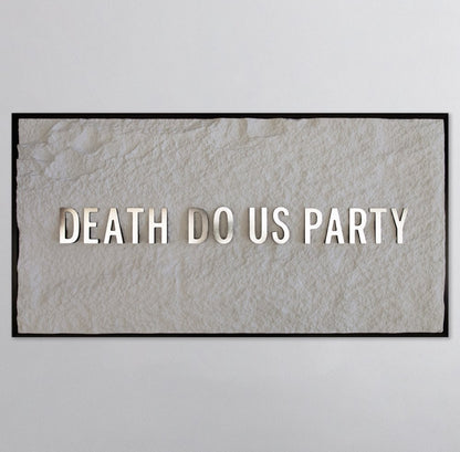 DEATH DO US PARTY - SILVER 3D TEXT ON ALABASTER