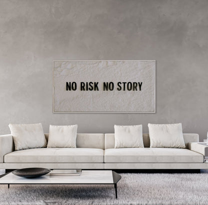 NO RISK NO STORY - BLACK 3D TEXT ON ALABASTER