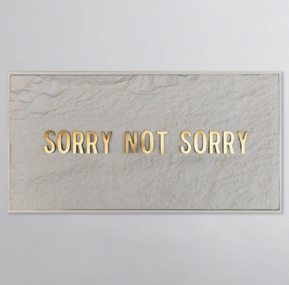 SORRY NOT SORRY - GOLD 3D TEXT ON ALABASTER