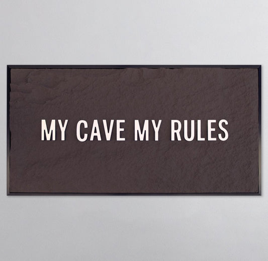 MY CAVE MY RULES - WHITE 3D TEXT ON ESPRESSO