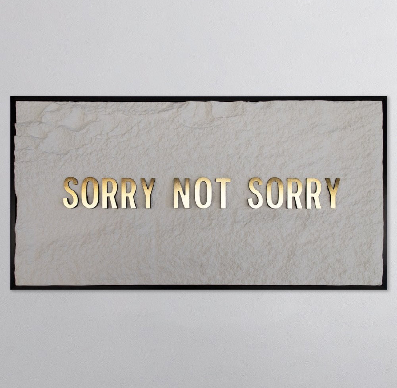 SORRY NOT SORRY - GOLD 3D TEXT ON ALABASTER