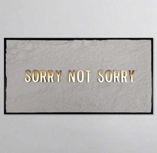 SORRY NOT SORRY - GOLD 3D TEXT ON ALABASTER