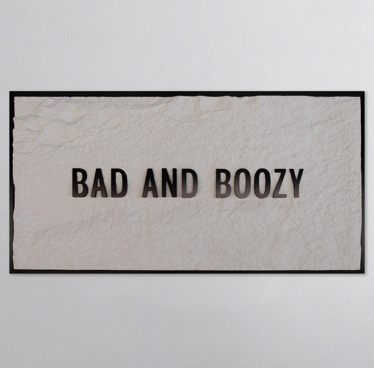 BAD & BOOZY - BLACK 3D TEXT ON ALABASTER