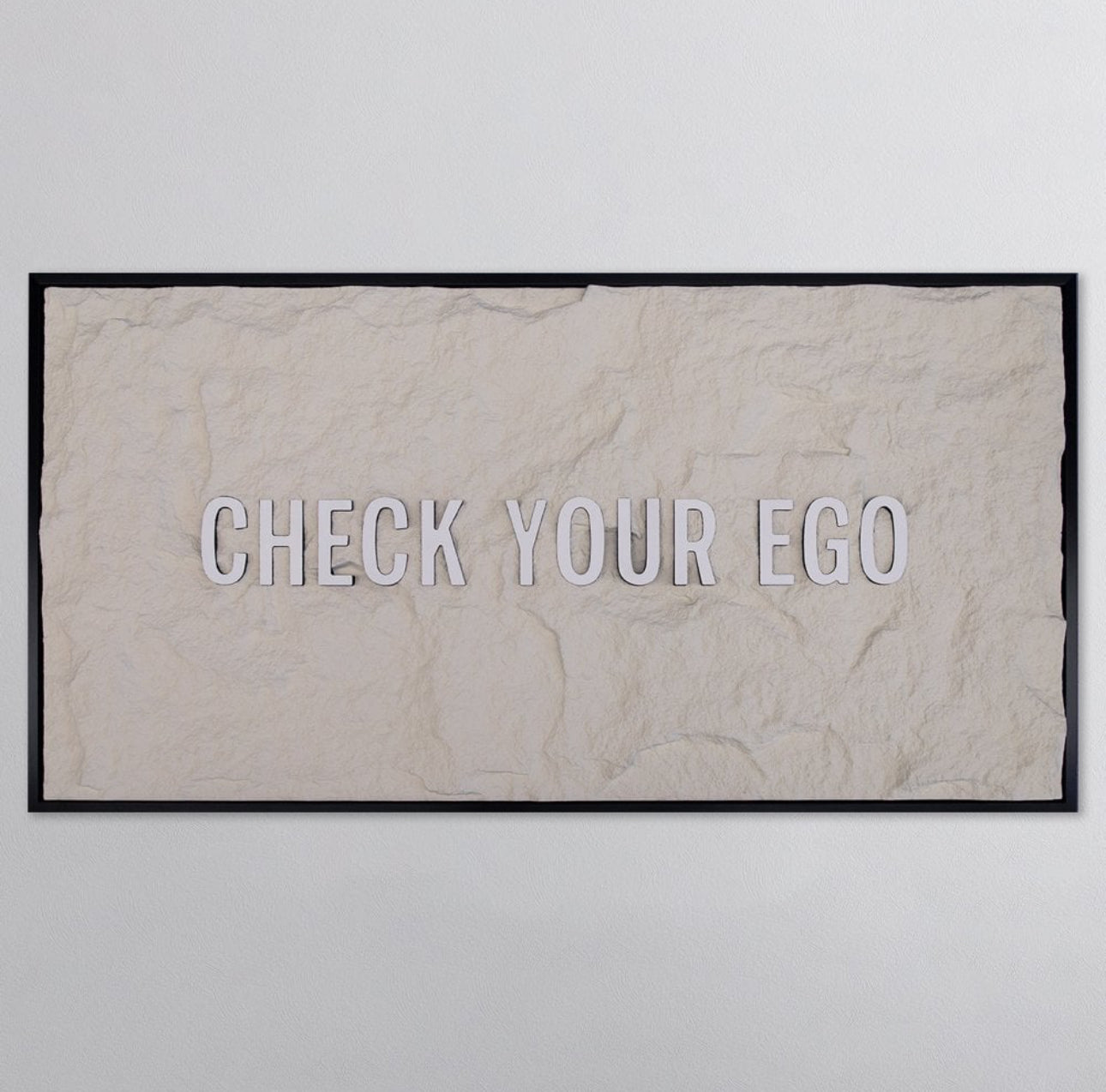 CHECK YOUR EGO - WHITE 3D TEXT ON OFF WHITE