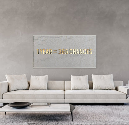 1 YEAR = 365 CHANCES - GOLD 3D TEXT ON ALABASTER