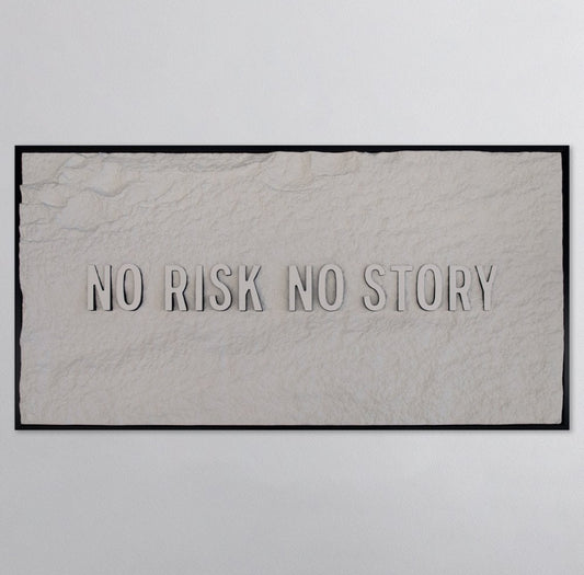 NO RISK NO STORY - WHITE 3D TEXT ON ALABASTER